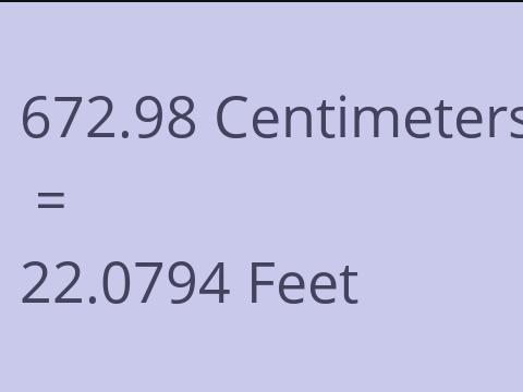 672.98 CM TO FEET