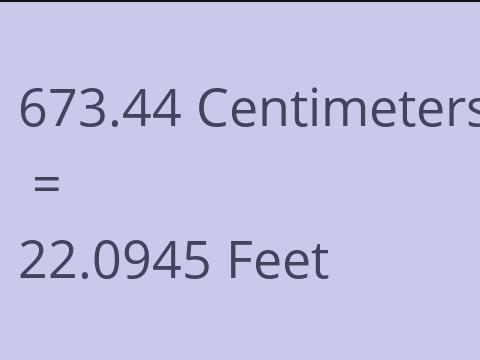 673.44 CM TO FEET