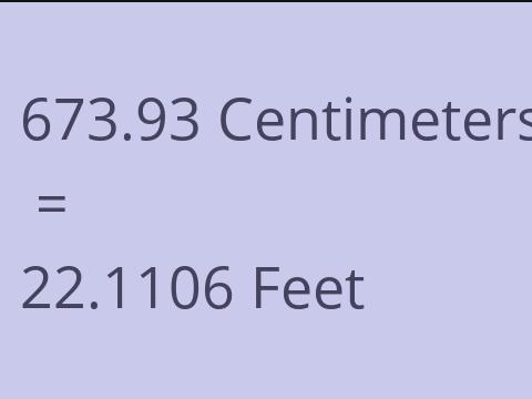 673.93 CM TO FEET