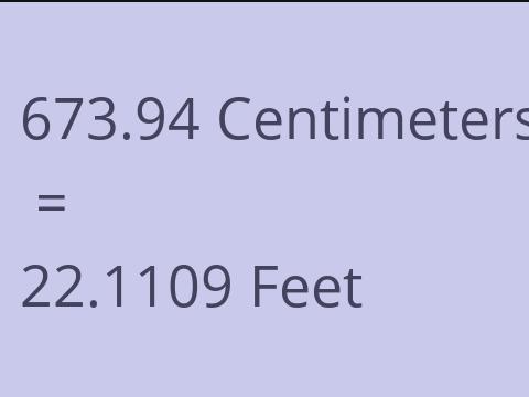 673.94 CM TO FEET