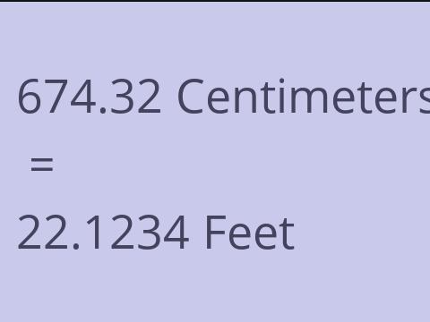 674.32 CM TO FEET