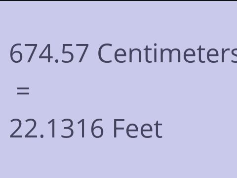 674.57 CM TO FEET