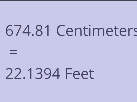 674.81 CM TO FEET