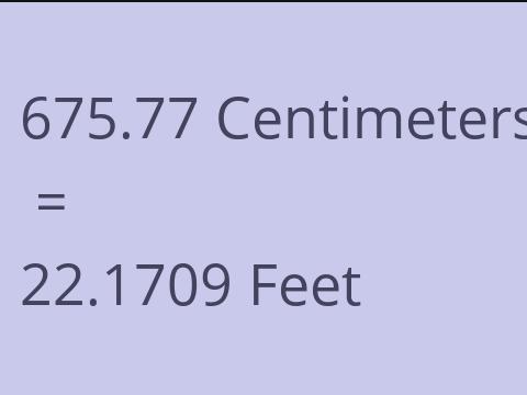 675.77 CM TO FEET