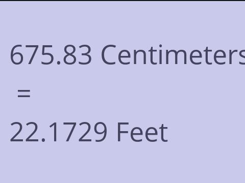 675.83 CM TO FEET