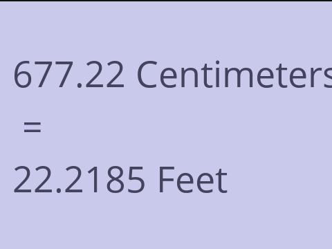 677.22 CM TO FEET