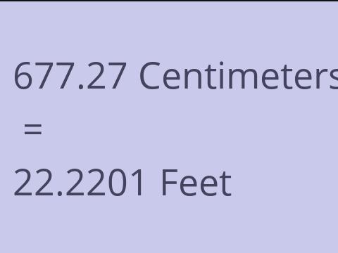 677.27 CM TO FEET