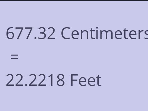 677.32 CM TO FEET