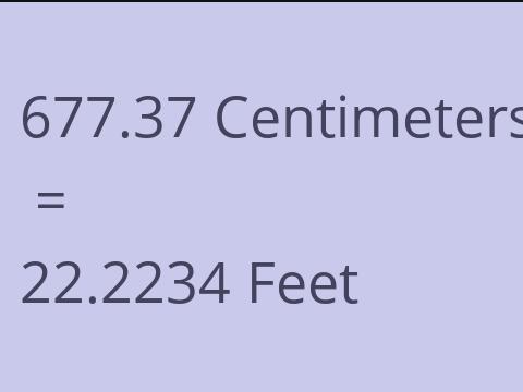 677.37 CM TO FEET