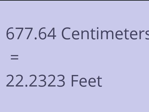 677.64 CM TO FEET