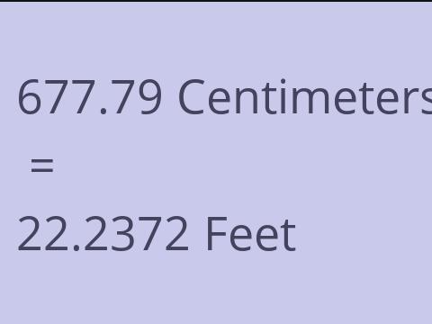 677.79 CM TO FEET