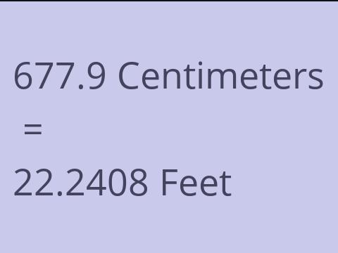 677.9 CM TO FEET