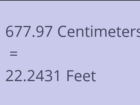 677.97 CM TO FEET