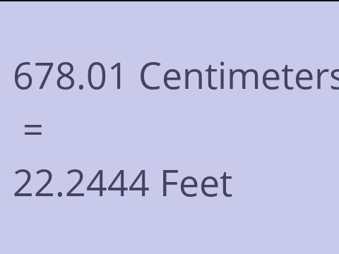 678.01 CM TO FEET