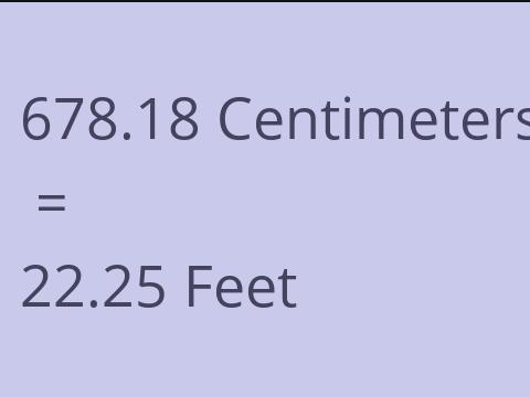 678.18 CM TO FEET