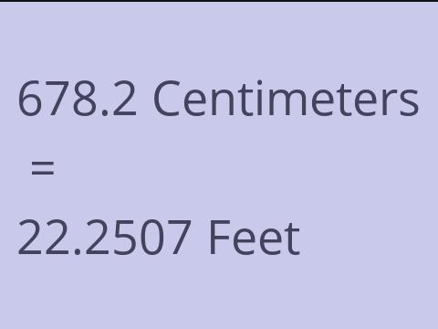 678.2 CM TO FEET