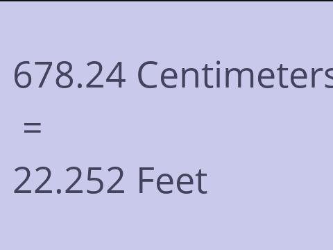 678.24 CM TO FEET