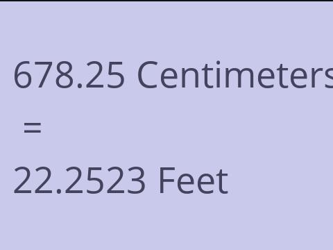 678.25 CM TO FEET