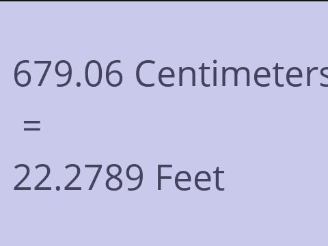 679.06 CM TO FEET