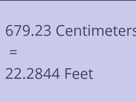 679.23 CM TO FEET