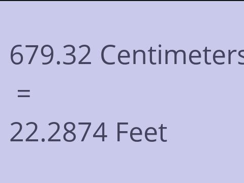 679.32 CM TO FEET