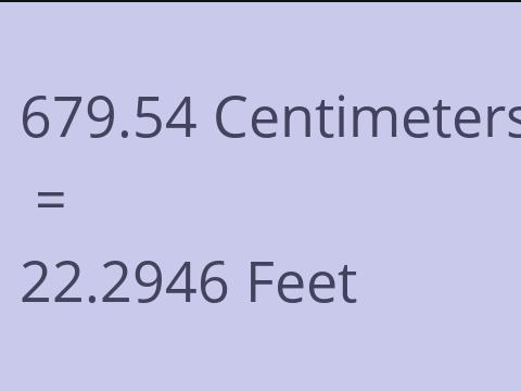 679.54 CM TO FEET