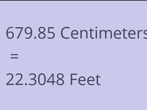 679.85 CM TO FEET