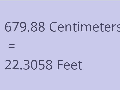 679.88 CM TO FEET