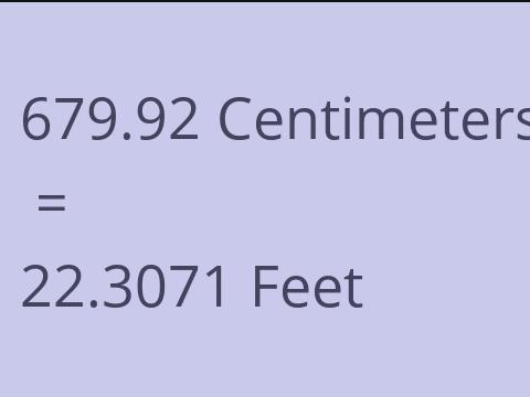 679.92 CM TO FEET