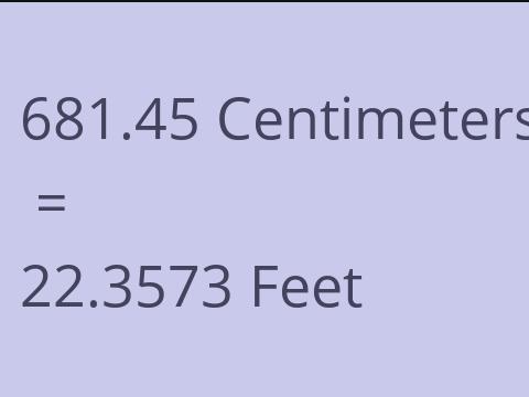 681.45 CM TO FEET