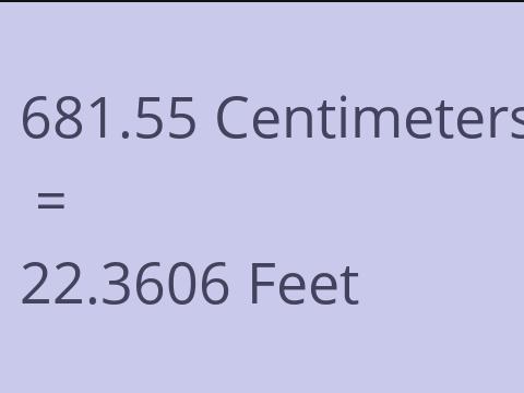 681.55 CM TO FEET