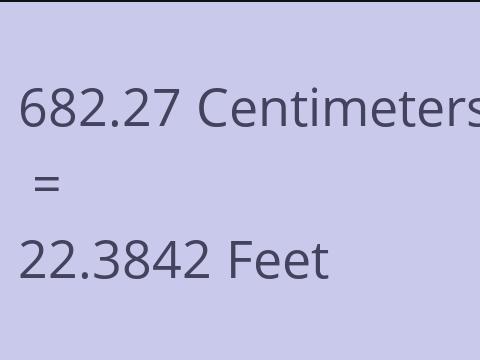 682.27 CM TO FEET