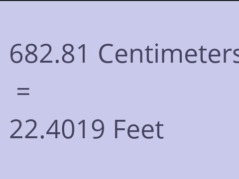 682.81 CM TO FEET