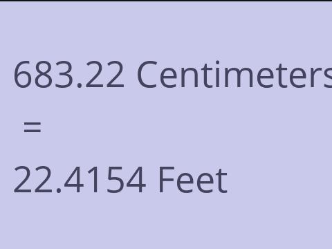 683.22 CM TO FEET