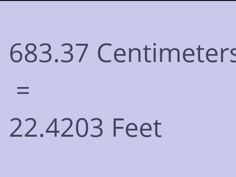 683.37 CM TO FEET