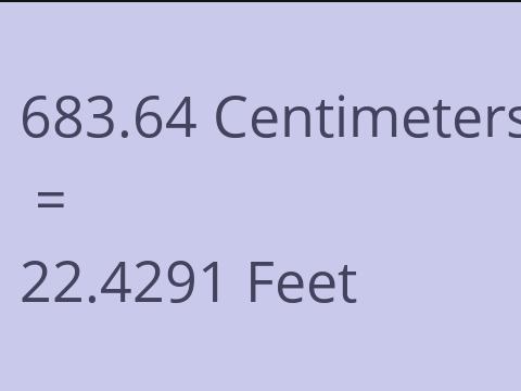 683.64 CM TO FEET