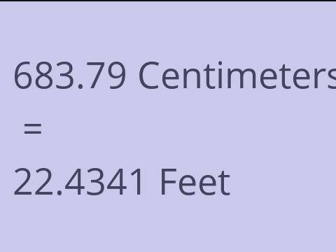 683.79 CM TO FEET