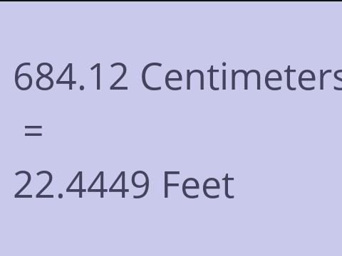 684.12 CM TO FEET