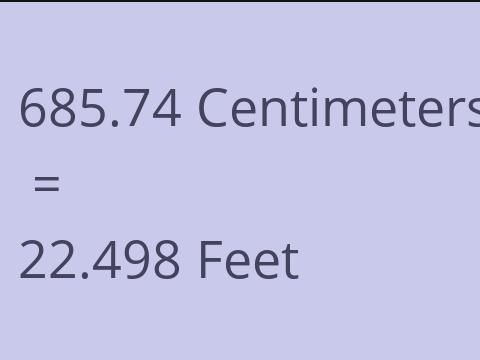 685.74 CM TO FEET