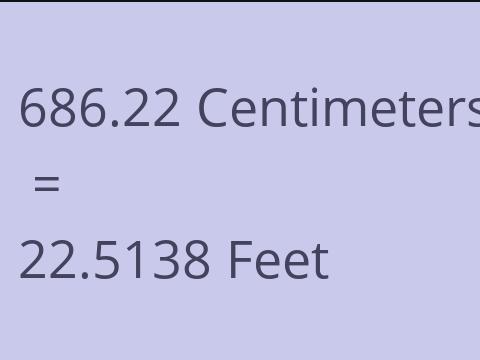 686.22 CM TO FEET