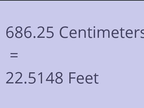 686.25 CM TO FEET