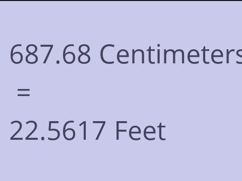 687.68 CM TO FEET