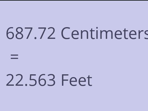 687.72 CM TO FEET