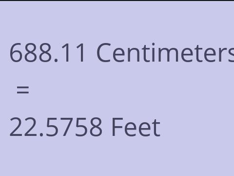 688.11 CM TO FEET