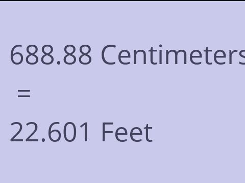 688.88 CM TO FEET