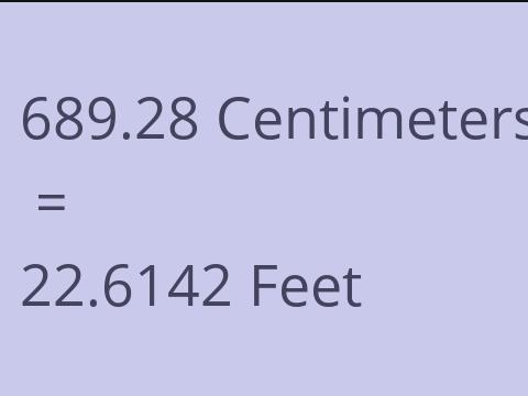 689.28 CM TO FEET