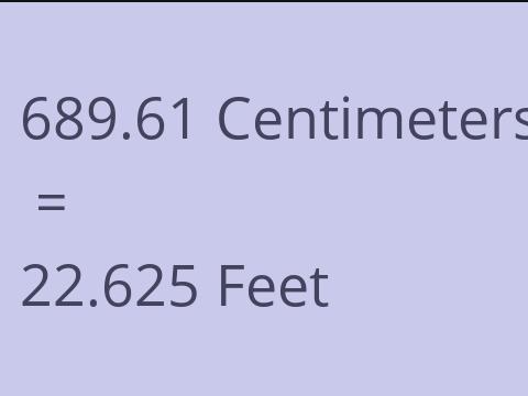 689.61 CM TO FEET