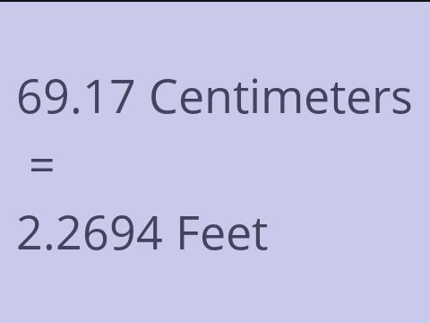 69.17 CM TO FEET