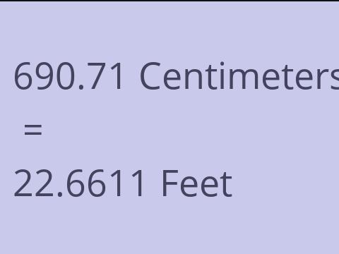 690.71 CM TO FEET