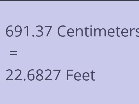 691.37 CM TO FEET